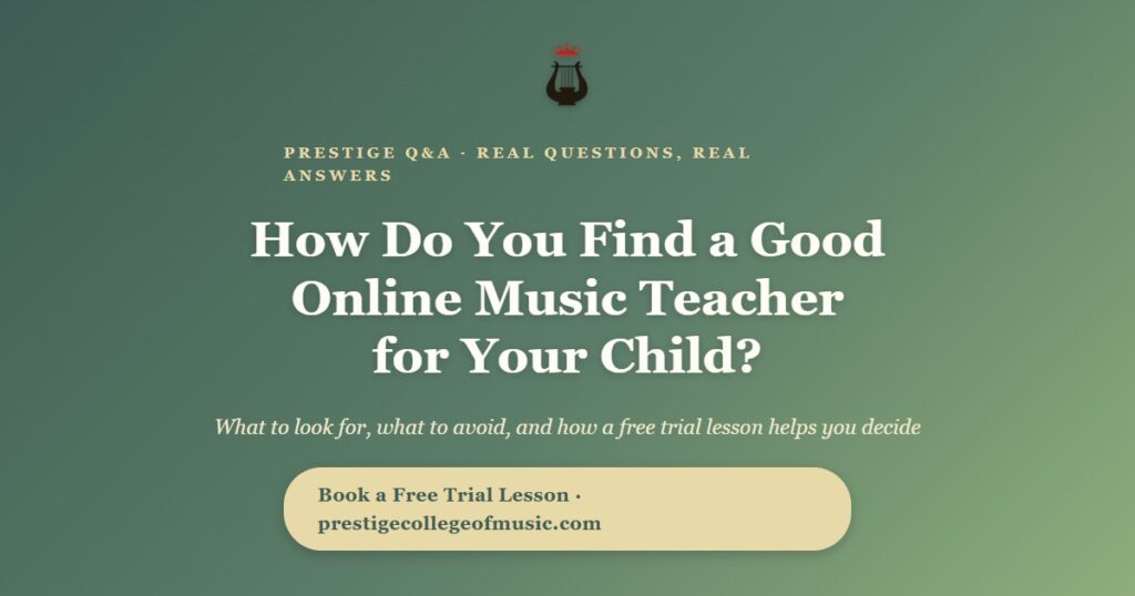 Prestige College of Music graphic asking how to find a good online music teacher for your child