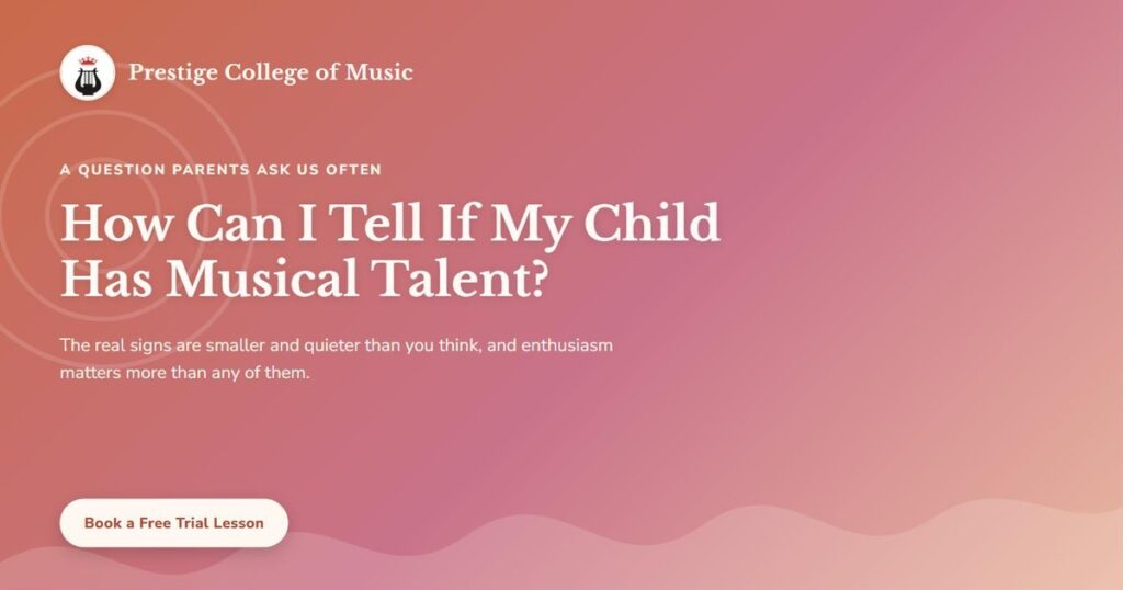 Branded graphic asking how parents can tell if their child has musical talent, Prestige College of Music