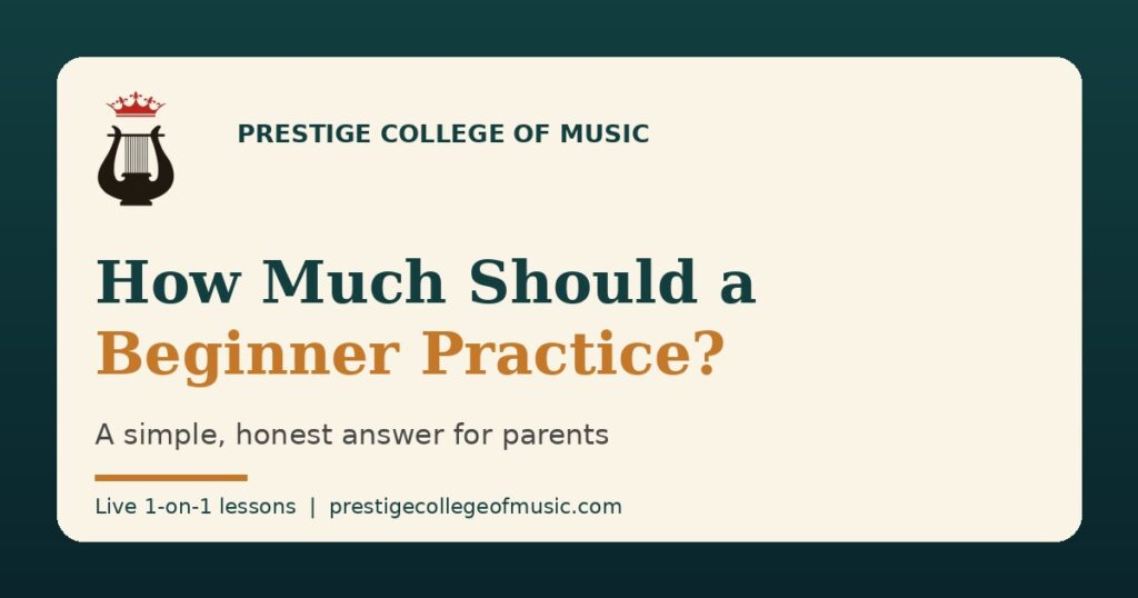Prestige College of Music graphic asking how much a beginner should practice
