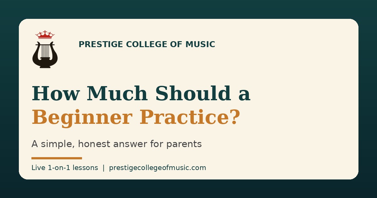 Prestige College of Music graphic asking how much a beginner should practice